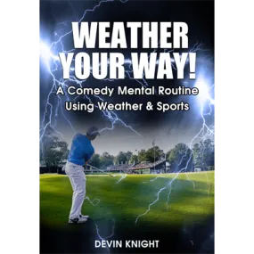 Weather Your Way by Devin Knight - VIDEO DOWNLOAD OR STREAM